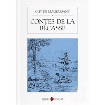 CONTES DE LA BECASSE - GUY DE MAUPASSANT