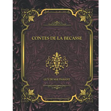 CONTES DE LA BECASSE - GUY DE MAUPASSANT