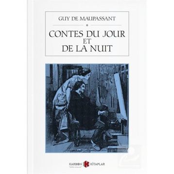 Contes Du Jour Et De La Nuit - Guy De Maupassant