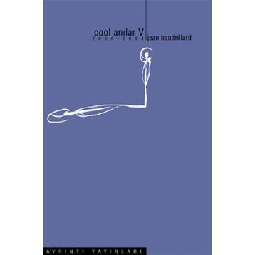 COOL ANILAR V 2000 - 2004 - JEAN BAUDRILLARD