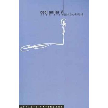 COOL ANILAR V 2000 - 2004 - JEAN BAUDRILLARD