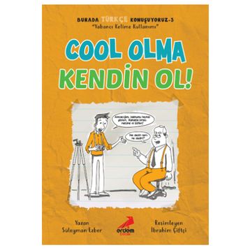 Cool Olma Kendin Ol! Nesil Çocuk