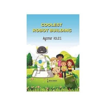 Coolest Robot Building - Ayşenur Koles