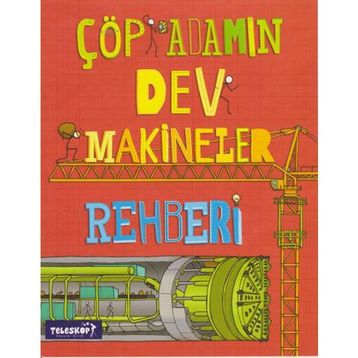 Çöp Adamın Dev Makineler Rehberi - John Farndon