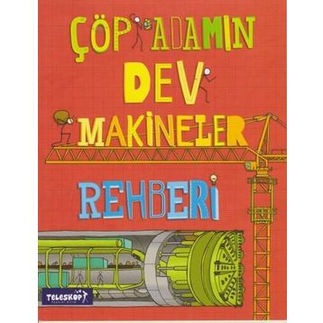 Çöp Adamın Dev Makineler Rehberi - John Farndon