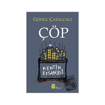Çöp - Gönül Çatalcalı