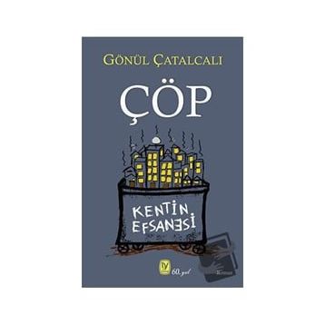 Çöp - Gönül Çatalcalı