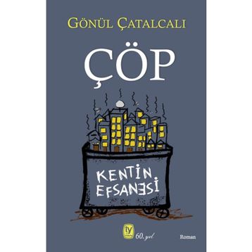 Çöp - Gönül Çatalcalı