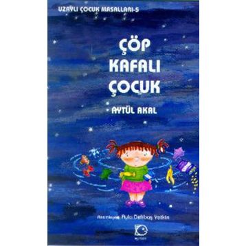 ÇÖP KAFALI ÇOCUK - AYTÜL AKAL