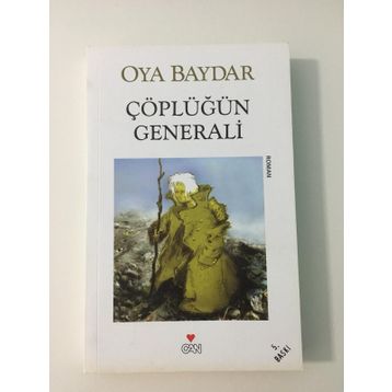 Çöplüğün Generali - Oya Baydar