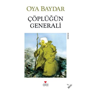 Çöplüğün Generali - Oya Baydar