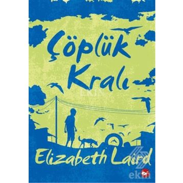 Çöplük Kralı - Elizabeth Laird