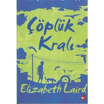 Çöplük Kralı - Elizabeth Laird