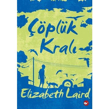 Çöplük Kralı - Elizabeth Laird