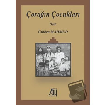 Çorağın Çocukları - Gülden Mahmud