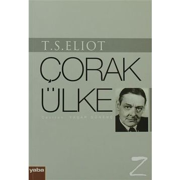 ÇORAK ÜLKE - THOMAS STEARNS ELIOT