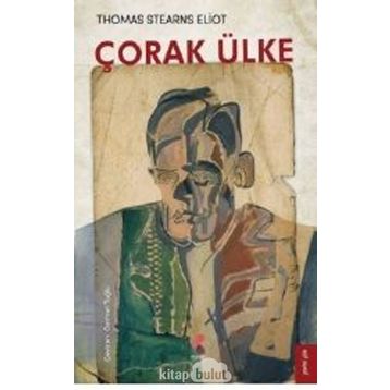 ÇORAK ÜLKE - THOMAS STEARNS ELIOT