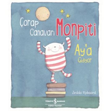 Çorap Canavarı Monpiti Ay'a Gidiyor - Jedda Robaard