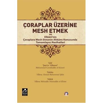Çoraplar Üzerine Mesh Etmek - Muhammed Cemaluddin El-Kasımi Muhammed Nasuriddin El-Elbani