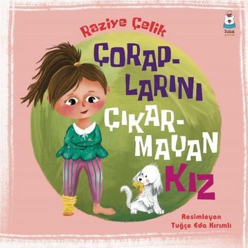 Çoraplarını Çıkarmayan Kız - Raziye Çelik