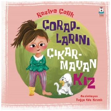 Çoraplarını Çıkarmayan Kız - Raziye Çelik