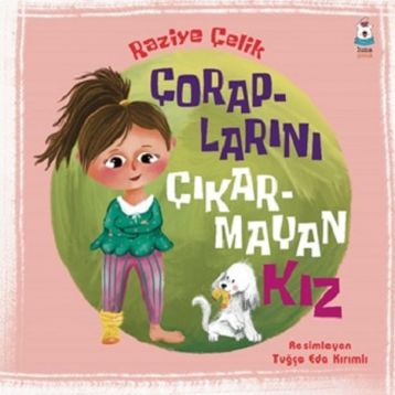 Çoraplarını Çıkarmayan Kız - Raziye Çelik