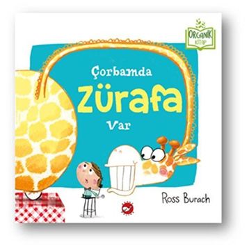Çorbamda Zürafa Var - Ross Burach