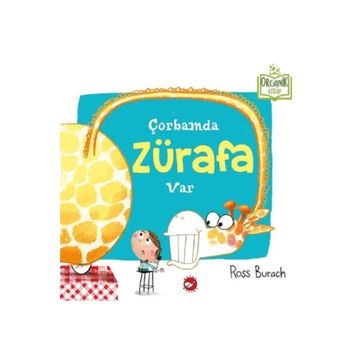Çorbamda Zürafa Var - Ross Burach