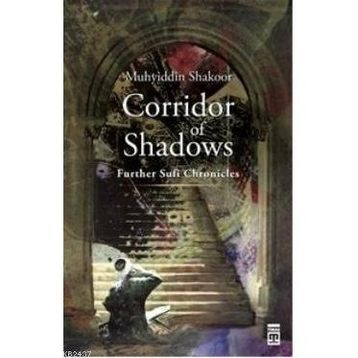 Corridor Of Shadows - Muhyiddin Şekur