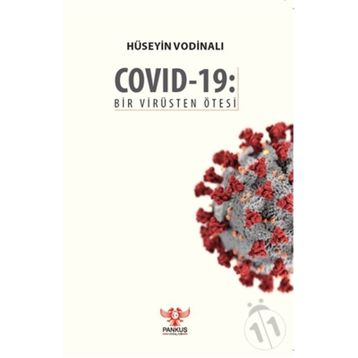 Covid-19: Bir Virüsten Ötesi - Hüseyin Vodinalı