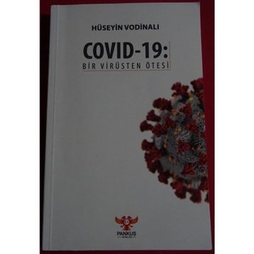 Covid-19: Bir Virüsten Ötesi - Hüseyin Vodinalı