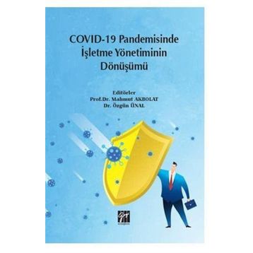Covid-19 Pandemisinde İşletme Yönetiminin Dönüşümü - Mahmut Akbolat Özgün İnal