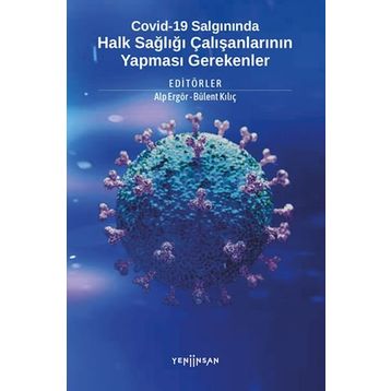 Covid-19 Salgınında Halk Sağlığı Çalışanlarının Yapması Gerekenler - Kolektif