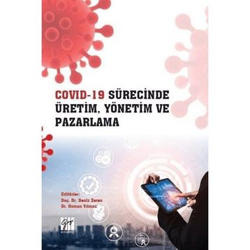 Covid 19 Sürecinde Üretim, Yönetim ve Pazarlama - Gazi Kitabevi Kolektif