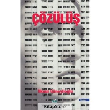 Çözülüş İlknur Güneylioğlu