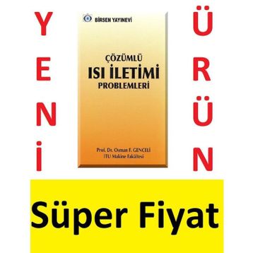 ÇÖZÜMLÜ ISI İLETİMİ PROBLEMLERI - F. OSMAN GENCELI