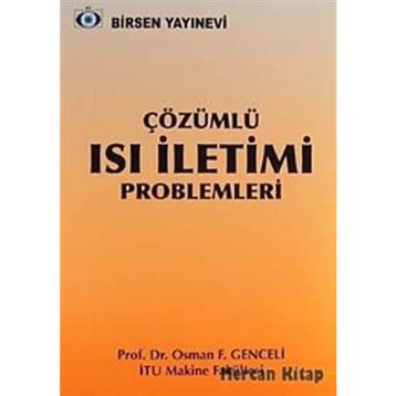 ÇÖZÜMLÜ ISI İLETİMİ PROBLEMLERI - F. OSMAN GENCELI