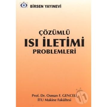 ÇÖZÜMLÜ ISI İLETİMİ PROBLEMLERI - F. OSMAN GENCELI