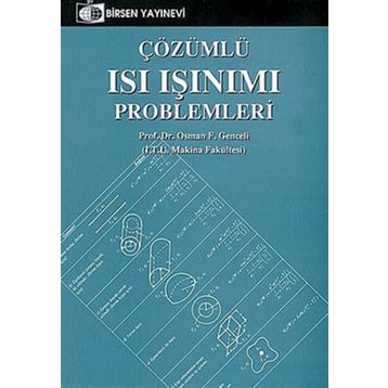 ÇÖZÜMLÜ ISI IŞINIMI PROBLEMLERI - OSMAN F. GENCELI