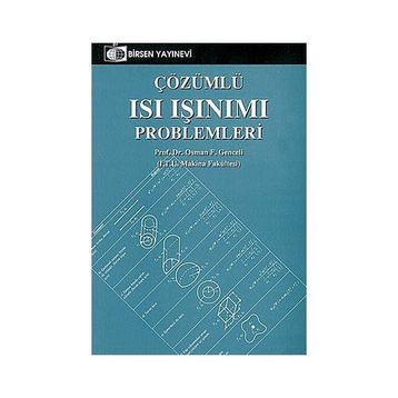 ÇÖZÜMLÜ ISI IŞINIMI PROBLEMLERI - OSMAN F. GENCELI