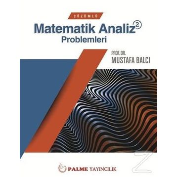 ÇÖZÜMLÜ MATEMATIK ANALIZ PROBLEMLERI 2 - MUSTAFA BALCI