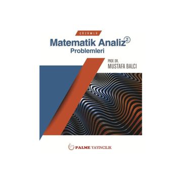 ÇÖZÜMLÜ MATEMATIK ANALIZ PROBLEMLERI 2 - MUSTAFA BALCI
