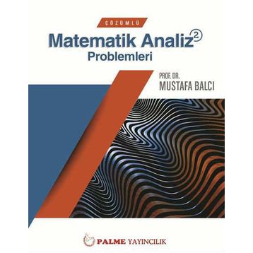 ÇÖZÜMLÜ MATEMATIK ANALIZ PROBLEMLERI 2 - MUSTAFA BALCI