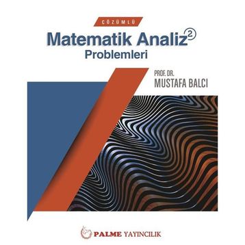 ÇÖZÜMLÜ MATEMATIK ANALIZ PROBLEMLERI 2 - MUSTAFA BALCI