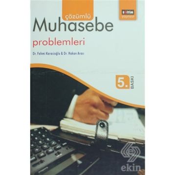 Çözümlü Muhasebe Problemleri - Fehmi Karasioğlu; Hakan Aracı