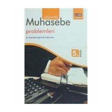 Çözümlü Muhasebe Problemleri - Fehmi Karasioğlu; Hakan Aracı