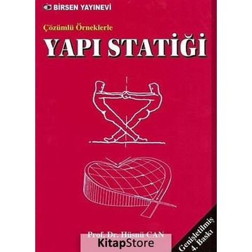 ÇÖZÜMLÜ ÖRNEKLERLE YAPI STATİĞİ - HÜSNÜ CAN