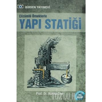 ÇÖZÜMLÜ ÖRNEKLERLE YAPI STATİĞİ - HÜSNÜ CAN
