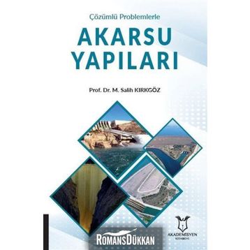 Çözümlü Problemlerle Akarsu Yapıları - Kolektif