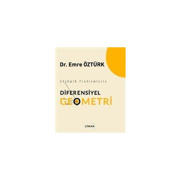 Çözümlü Problemlerle Diferensiyel Geometri - Liman Yayınevi